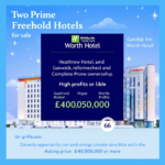 Property for sale by Auction A promotional image for the sale of "Two Prime Freehold Hotels," including Gatiđlaķ Inn Worth Hotel and London Airport Hotels for Sale. Features details of high profits and an asking price of £400,050,000 against a backdrop of a hotel building under a starry blue sky. Presented by Palace Auctions