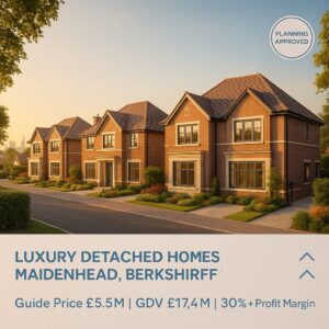 Property for sale A row of modern luxury detached homes at sunset in a Maidenhead property development, with manicured lawns and a clear sky. Text overlay reads: "Luxury Detached Homes, Maidenhead, Berkshire. Guide Price £5.5M | GDV £17.4M | 30%+ Profit Margin. Presented by Palace Auctions